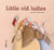 Little old ladies (anglais)