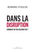 Dans la disruption - comment ne pas devenir fou ?