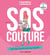 Sos couture - b.a.-ba, trucs & astuces, conseils