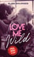 Love me wild