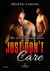 Just don't care Tome 5 : me and my broken heart