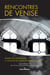 Rencontres de Venise - regards sur l'épistémologie à l'intention des curieux en sciences du vivant