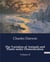 The Variation of Animals and Plants under Domestication : Volume II