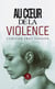 Au coeur de la violence