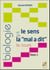 Biologie et le sens de la "mal a dit" Tome 1 - le cours