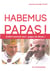 Habemus papas !