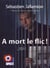 À mort le flic !