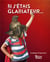 Si j'étais gladiateur...