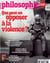 Philosophie magazine n.177 : Que peut-on opposer à la violence ?