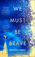 WE MUST BE BRAVE