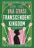 TRANSCENDENT KINGDOM - WOMEN'S PRIZE FOR FICTION SHORTLIST 2021