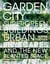 Garden city: supergreen buildings, urban skyscapes and the new planted space