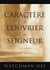 Le caractère de l'ouvrier du Seigneur : Être modelé pour l'usage du Maître