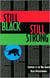 Still black, still strong : survivors of the war against black revolutionaries