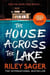 THE HOUSE ACROSS THE LAKE