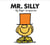 MR. SILLY