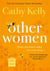 Other Women : The sparkling page-turner about real, messy life that has readers gripped