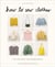 How to sew clothes : Learn with intuitive, super-hackable patterns