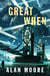 THE GREAT WHEN - A LONG LONDON NOVEL
