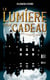 La lumière pour cadeau