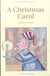 A christmas carol - in prose, being a ghost story of christmas