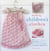 Making children's clothes - 25 stylish step-by-step sewing projects for 0-5 years