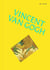The works : Vincent van Gogh: the essential masterpieces /anglais