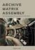Archive, matrix, assembly the photographs of Thomas Struth 1978-2018