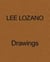 Lee Lozano : drawings 1958-64