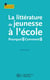 La littérature de jeunesse à l'école