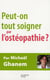 Peut-on tout soigner par l'ostéopathie ?