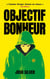 Objectif bonheur Tome 1