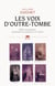 Voix d'outre-tombe - tables tournantes, spiritisme et société au XIX siècle