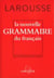 La nouvelle grammaire du francais