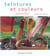 Teintures et couleurs naturelles
