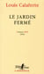 Le jardin fermé, 1994 - carnets XVI
