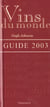 Vins du monde le guide 2003