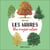 Les arbres : Mon imagier nature