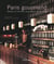 Paris gourmand - belles et bonnes boutiques de la ville