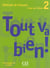 TOUT VA BIEN! : méthode de français - niveau 2 - livre de l'élève