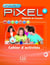 METHODE PIXEL : niveau 1 - cahier d'activités