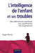 L'intelligence de l'enfant et ses troubles - 2ème édition