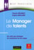 Le Manager de talents - Des outils pour développer les compétences de votre équipe
