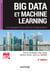 Big Data et Machine Learning - 3e éd. - Les concepts et les outils de la data science