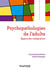 Psychopathologies de l'adulte - approche intégrative