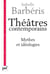 Théâtres contemporains - mythes et idéologies