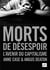 Morts de désespoir - l'avenir du capitalisme