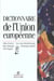 Dictionnaire de l'union europeenne