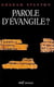 Parole d'évangile ?