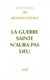 La Guerre sainte n'aura pas lieu